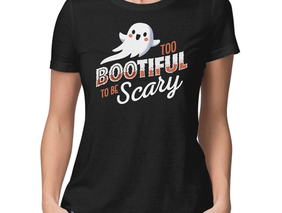 To Bootiful To Be Scary