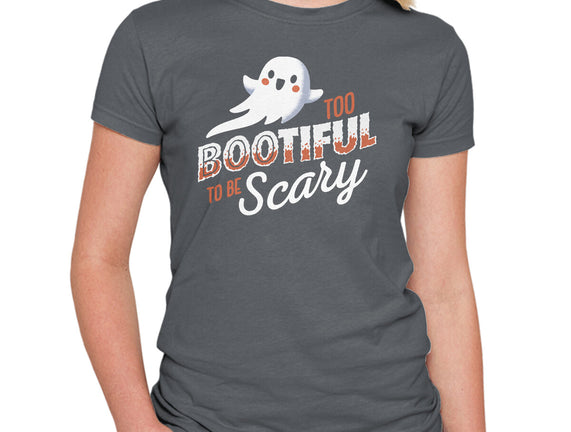 To Bootiful To Be Scary