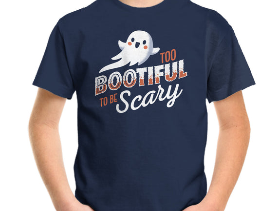 To Bootiful To Be Scary