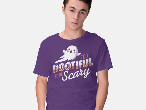 To Bootiful To Be Scary