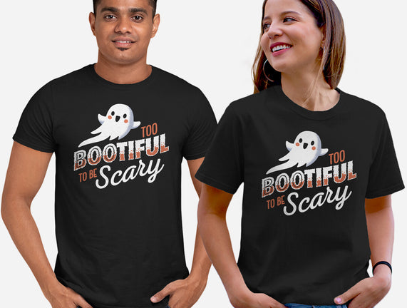 To Bootiful To Be Scary