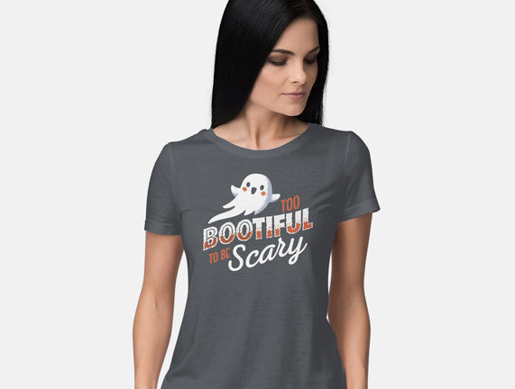 To Bootiful To Be Scary