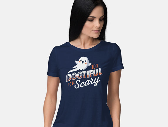 To Bootiful To Be Scary