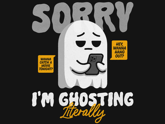 Literally Ghosting You