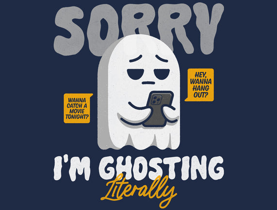 Literally Ghosting You