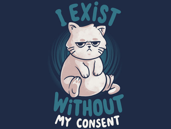 I Exist Without My Consent