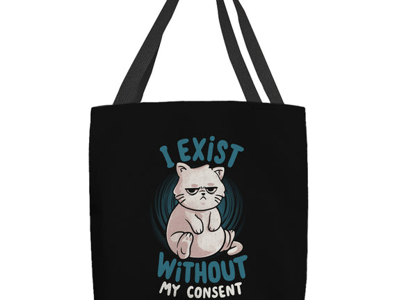 I Exist Without My Consent