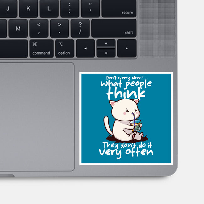 Don't Worry What People Think-None-Glossy-Sticker-fanfabio