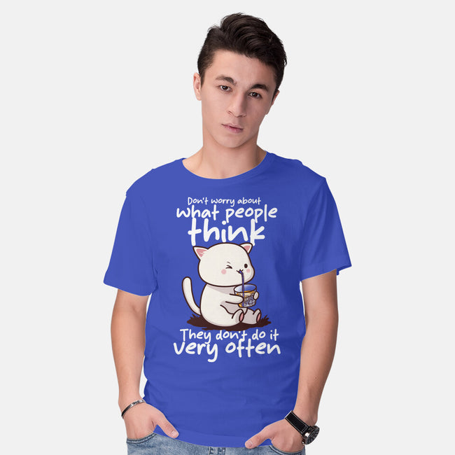 Don't Worry What People Think-Mens-Basic-Tee-fanfabio