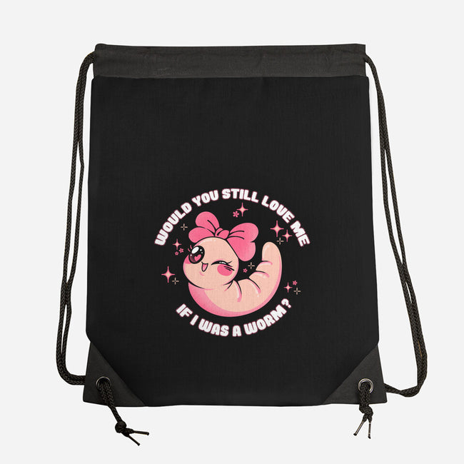 If I Was A Worm-None-Drawstring-Bag-tobefonseca