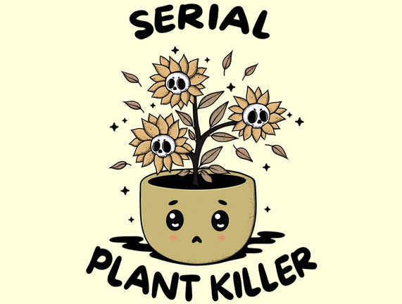 Serial Plant Killer