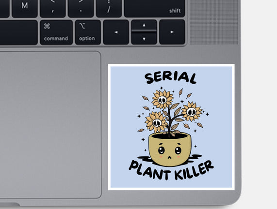 Serial Plant Killer