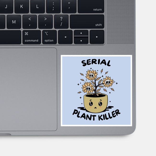 Serial Plant Killer-None-Glossy-Sticker-Trendlory