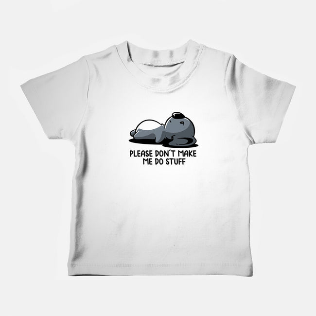 Please Don't Make Me Do Stuff-Baby-Basic-Tee-koalastudio