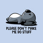 Please Don't Make Me Do Stuff-Unisex-Crew Neck-Sweatshirt-koalastudio