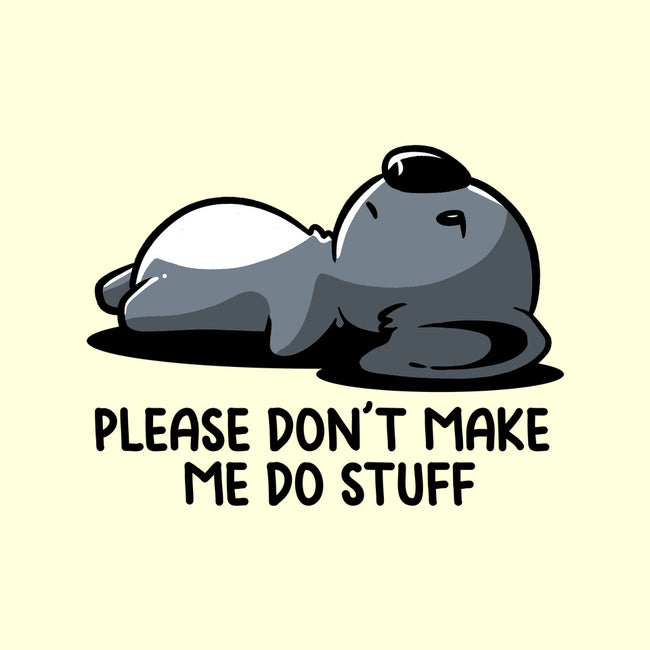 Please Don't Make Me Do Stuff-None-Drawstring-Bag-koalastudio