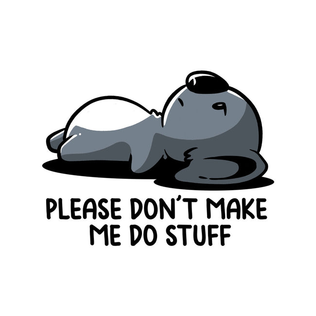 Please Don't Make Me Do Stuff-Unisex-Basic-Tee-koalastudio