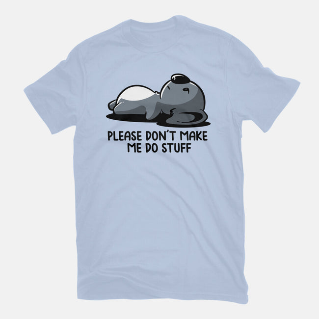 Please Don't Make Me Do Stuff-Unisex-Basic-Tee-koalastudio