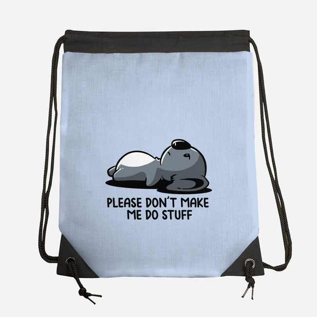 Please Don't Make Me Do Stuff-None-Drawstring-Bag-koalastudio