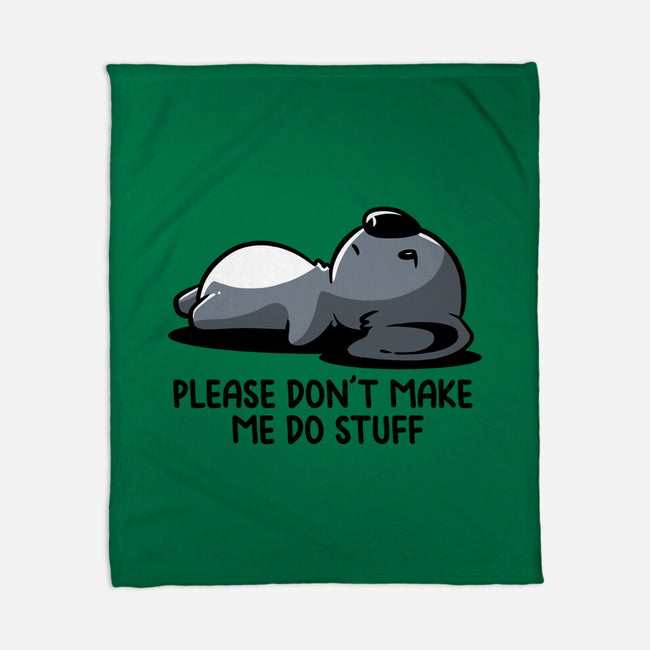 Please Don't Make Me Do Stuff-None-Fleece-Blanket-koalastudio