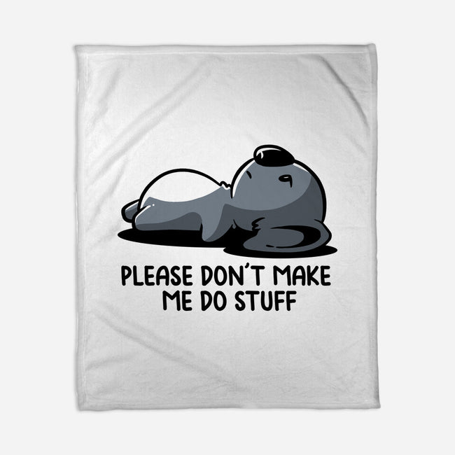 Please Don't Make Me Do Stuff-None-Fleece-Blanket-koalastudio