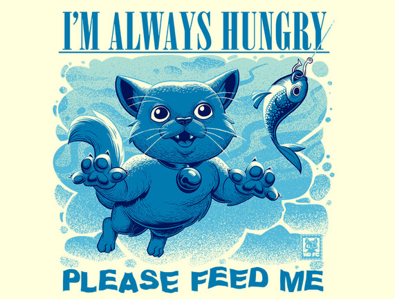 I Am Always Hungry