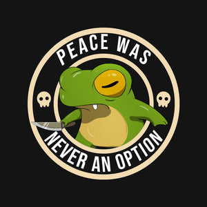 Never An Option Frog