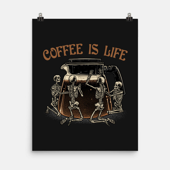 Coffee Is Life-None-Matte-Poster-glitchygorilla