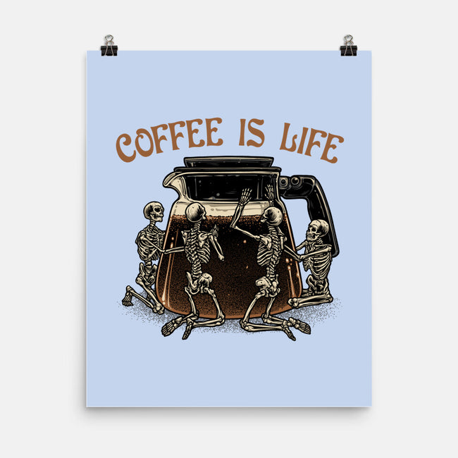 Coffee Is Life-None-Matte-Poster-glitchygorilla