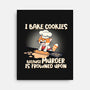 I Bake Cookies-None-Stretched-Canvas-Freecheese