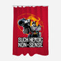 Such Heroic Non-Sense-None-Polyester-Shower Curtain-manoystee