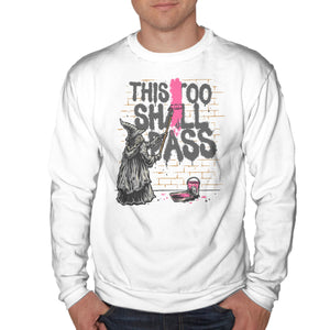 This Too Shall Not Pass