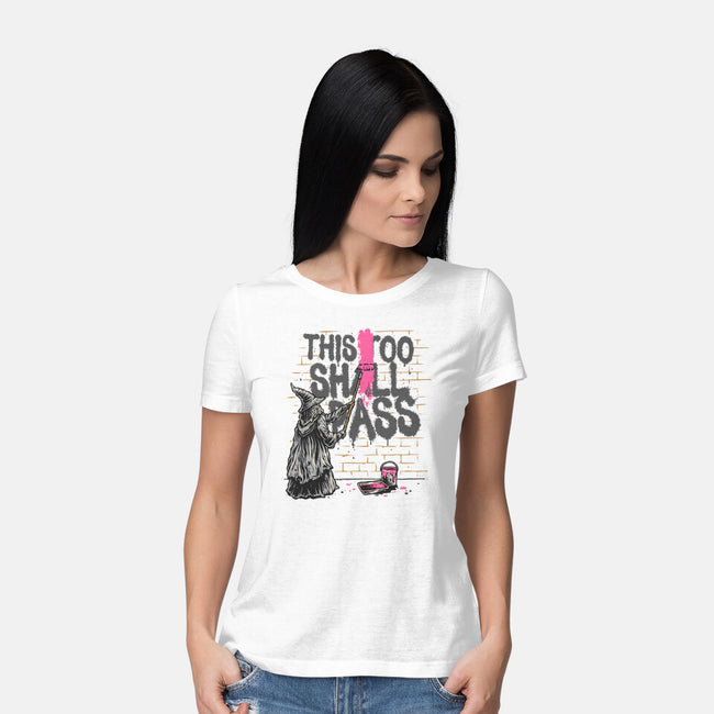 This Too Shall Not Pass-Womens-Basic-Tee-glitchygorilla