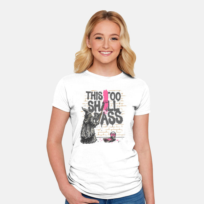 This Too Shall Not Pass-Womens-Fitted-Tee-glitchygorilla