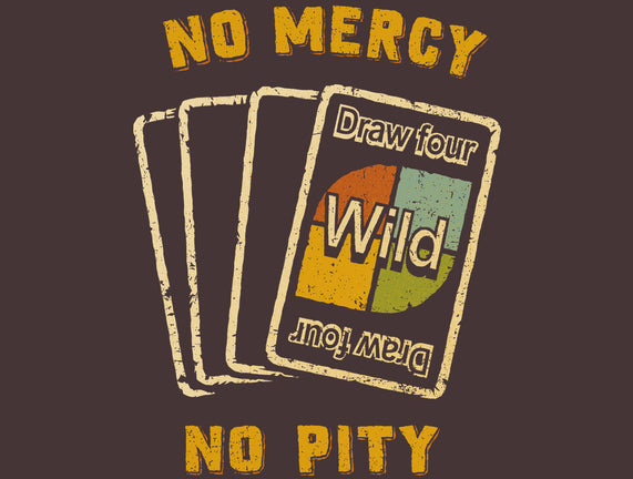 No Mercy No Pity