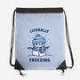 Literally Freezing-None-Drawstring-Bag-kg07