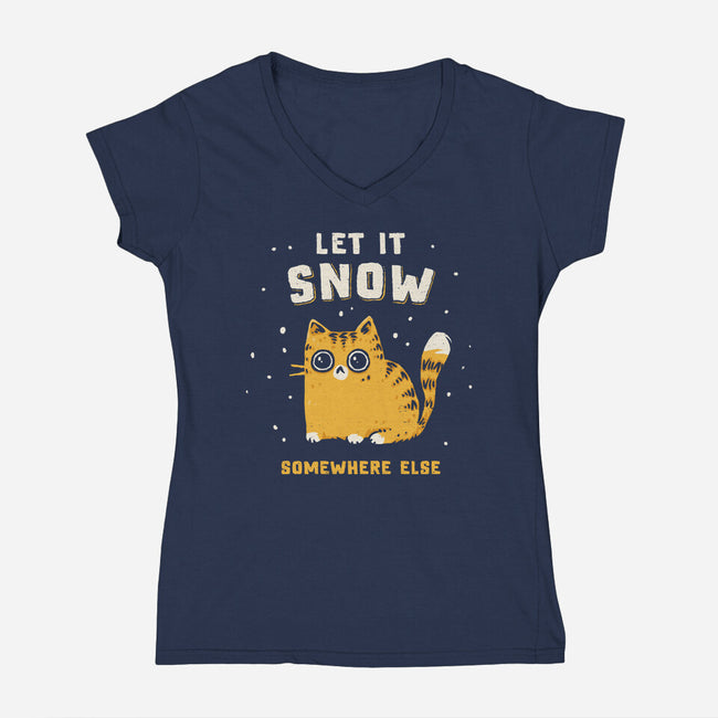 Let It Snow Somewhere Else-Womens-V-Neck-Tee-kg07