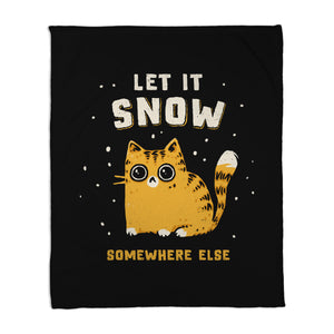 Let It Snow Somewhere Else