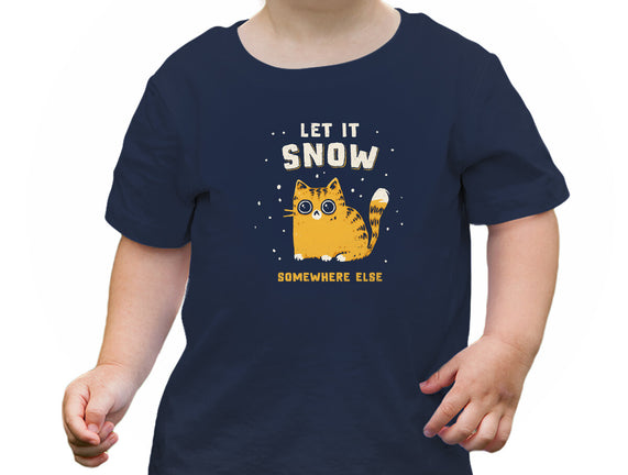 Let It Snow Somewhere Else