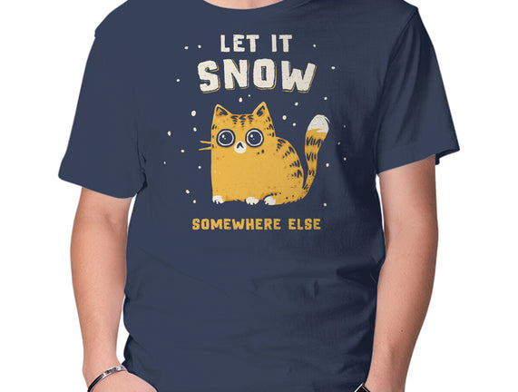 Let It Snow Somewhere Else