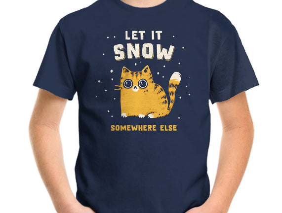 Let It Snow Somewhere Else