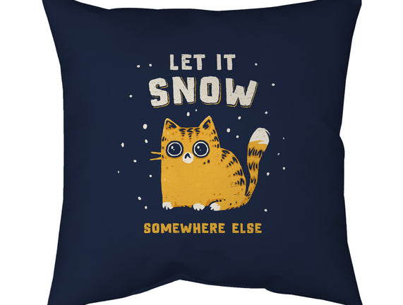 Let It Snow Somewhere Else