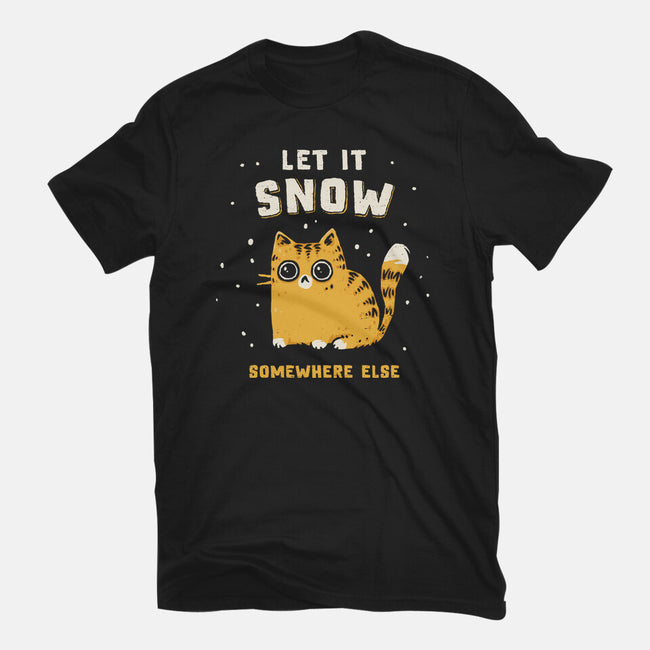 Let It Snow Somewhere Else-Mens-Basic-Tee-kg07