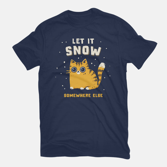 Let It Snow Somewhere Else-Mens-Heavyweight-Tee-kg07