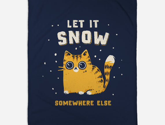 Let It Snow Somewhere Else