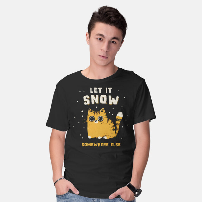 Let It Snow Somewhere Else-Mens-Basic-Tee-kg07