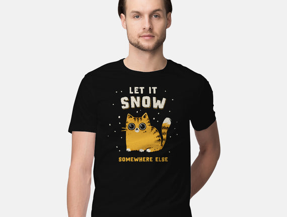 Let It Snow Somewhere Else