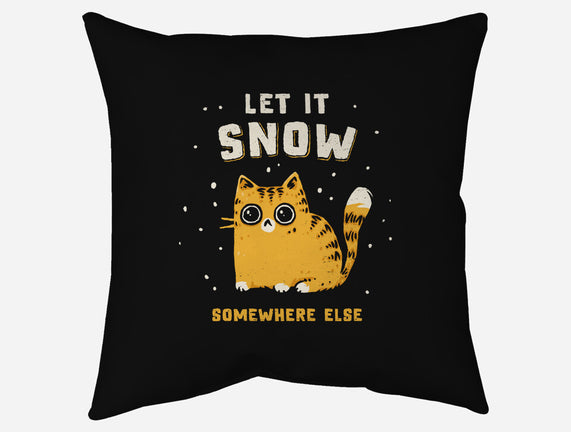 Let It Snow Somewhere Else