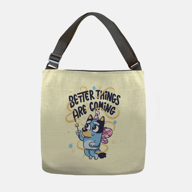 Better Things Are Coming-None-Adjustable Tote-Bag-tobefonseca