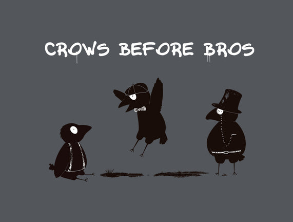 Crows Before Bros